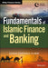 Fundamentals of Islamic Finance and Banking by Syeda Fahmida Habib