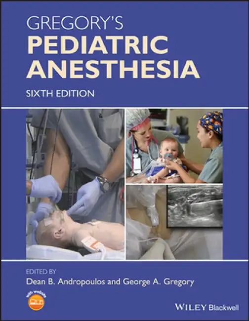 Gregory's Pediatric Anesthesia by George A. Gregory