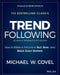 Trend Following 5 E: How To Make A Fortune In Bull Bear And Black Swan Markets by Michael W. Covel