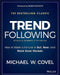 Trend Following 5 E: How To Make A Fortune In Bull Bear And Black Swan Markets by Michael W. Covel