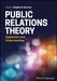 Public Relations Theory: Application And Understanding by Brunner