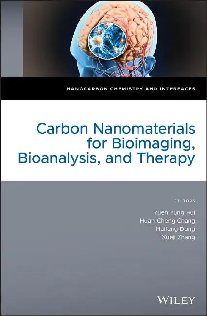 Carbon Nanomaterials For Bioimaging Bioanalysis And Therapy by Hui