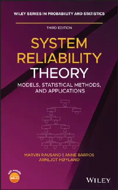 System Reliability Theory: Models, Statistical Methods, and Applications by Marvin Rausand
