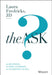 The Ask: For Business, for Philanthropy, for Everyday Living by Laura Fredricks