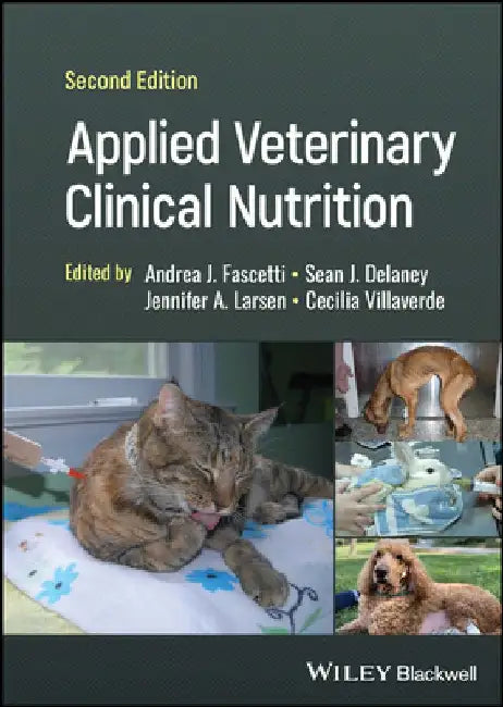 Applied Veterinary Clinical Nutrition by Andrea J. Fascetti