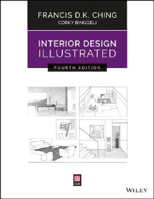 Interior Design Illustrated by Francis D. K. Ching