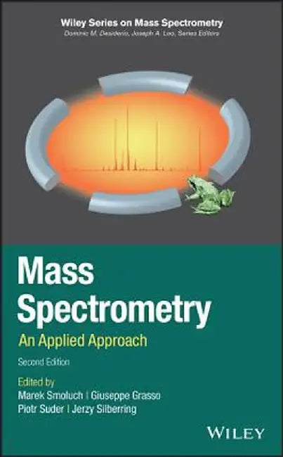 Mass Spectrometry: An Applied Approach by Marek Smoluch
