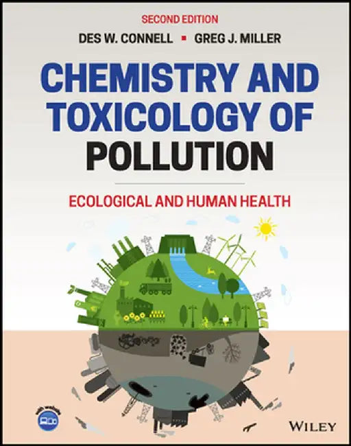 Chemistry and Toxicology of Pollution by Des W. Connell