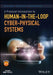 A Practical Introduction to Human-In-The-Loop Cyber-Physical Systems by David Nunes