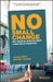 No Small Change: Why Financial Services Needs a New Kind of Marketing by Anthony Thomson
