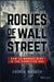 Rogues of Wall Street: How to Manage Risk in the Cognitive Era by Andrew B. Waxman
