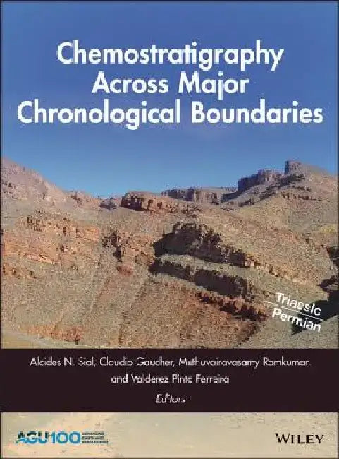 Chemostratigraphy Across Major Chronological Eras by Alcides N. Sial