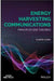 Energy Harvesting Communications: Principles And Theories by Chen