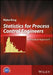Statistics: A Practical Approach for Process Control Engineers by Myke King