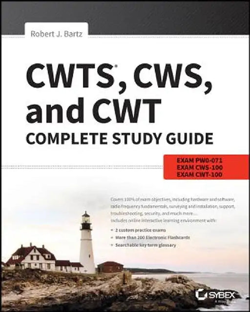Cwts, Cws, and Cwt Complete Study Guide: Exams Pw0-071, Cws-100, Cwt-100 by Robert J. Bartz