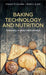 Baking Technology and Nutritional Research: Towards a Healthier World by Stanley P. Cauvain