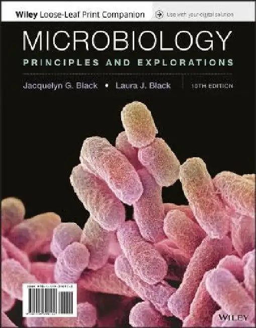 Microbiology: Principles and Explorations, 10th Edition by Jacquelyn G. Black, Laura J. Black