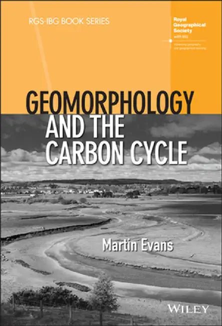 Geomorphology and the Carbon Cycle by Martin Evans