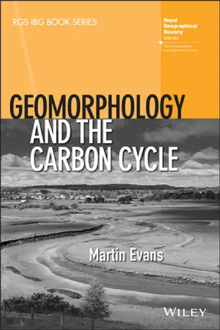 Geomorphology and the Carbon Cycle by Martin Evans