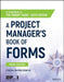 A Project Manager's Book of Forms: A Companion to the Pmbok Guide by Cynthia Snyder Dionisio
