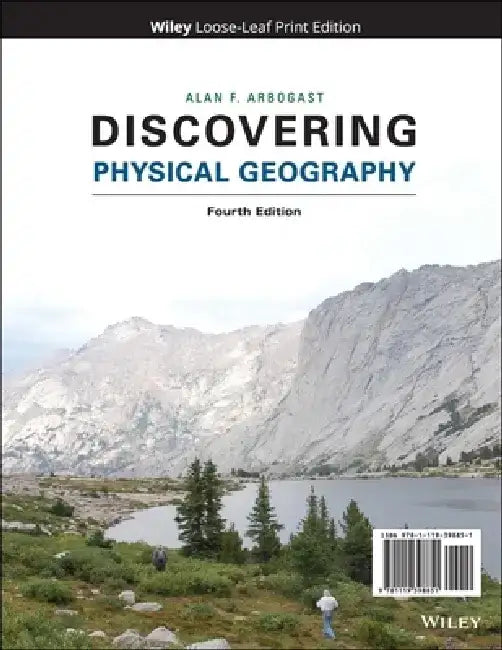 Discovering Physical Geography, 4th Edition by Alan F. Arbogast