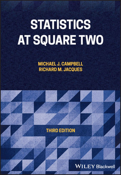 Statistics at Square Two by Michael J. Campbell