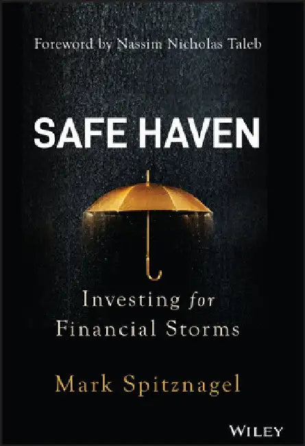 Safe Haven: Investing for Financial Storms by Mark Spitznagel