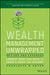 Wealth Management Unwrapped, Revised and Expanded: Unwrap What You Need to Know and Enjoy the Present by Charlotte B. Beyer