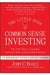 The Little Book of Common Sense Investing: The Only Way to Guarantee Your Fair Share of Stock Market Returns by John C. Bogle