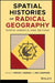 Spatial Histories of Radical Geography: North America and Beyond by Trevor J. Barnes