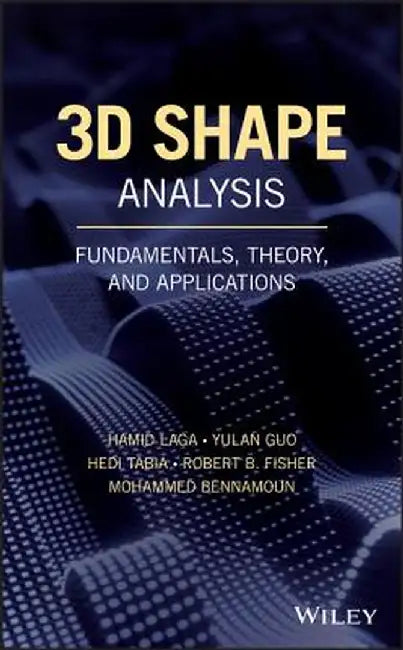 3D Shape Analysis: Fundamentals Theory And Applications by Laga