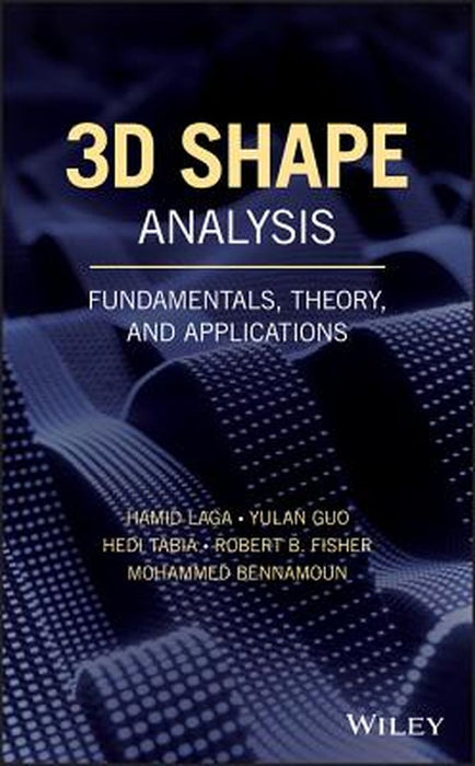 3D Shape Analysis: Fundamentals Theory And Applications by Laga