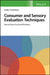 Consumer and Sensory Evaluation Techniques: How to Sense Successful Products by Cecilia Y. Saint-Denis