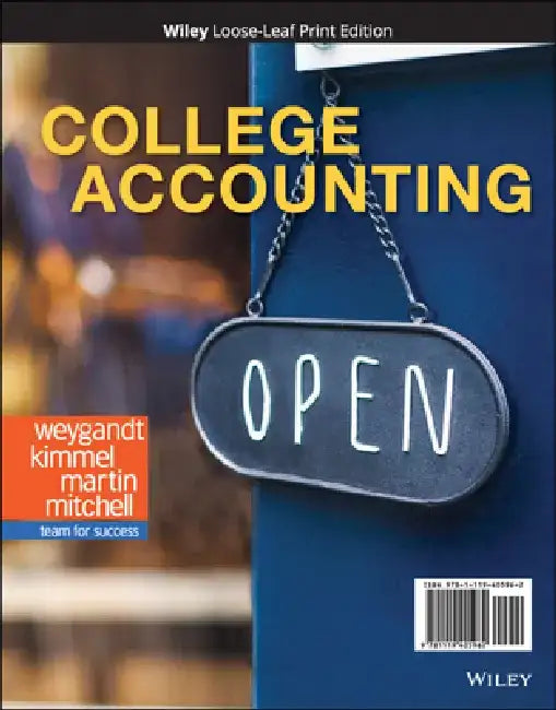 College Accounting, 1st Edition by Jerry J. Weygandt, Paul D. Kimmel, DeAnna C. Martin, Jill E. Mitchell