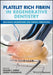 Platelet Rich Fibrin in Regenerative Dentistry: Biological Background and Clinical Indications by Richard J. Miron