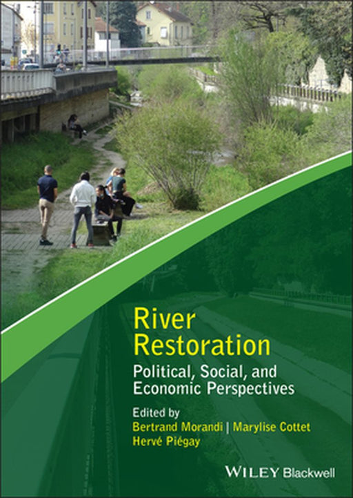 River Restoration: Political Social And Economic Perspectives by MORANDI