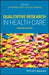 Qualitative Research in Health Care by Catherine Pope
