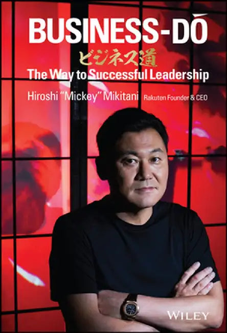 Shikumi: An Entrepreneur's Secret System for Success by Hiroshi Mikitani