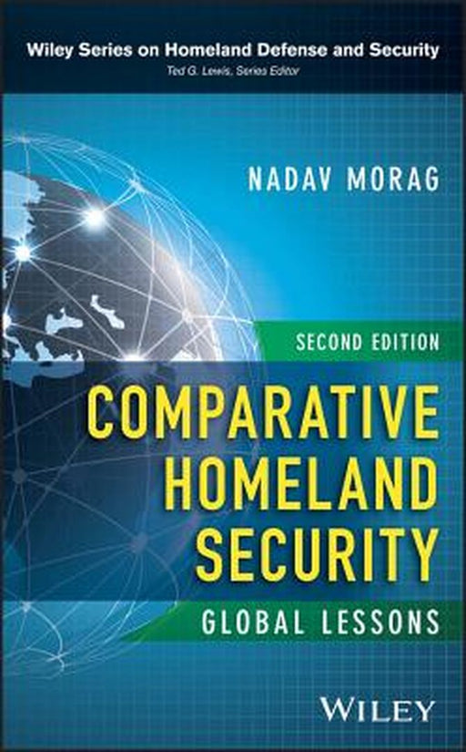 Comparative Homeland Security: Global Lessons by Nadav Morag