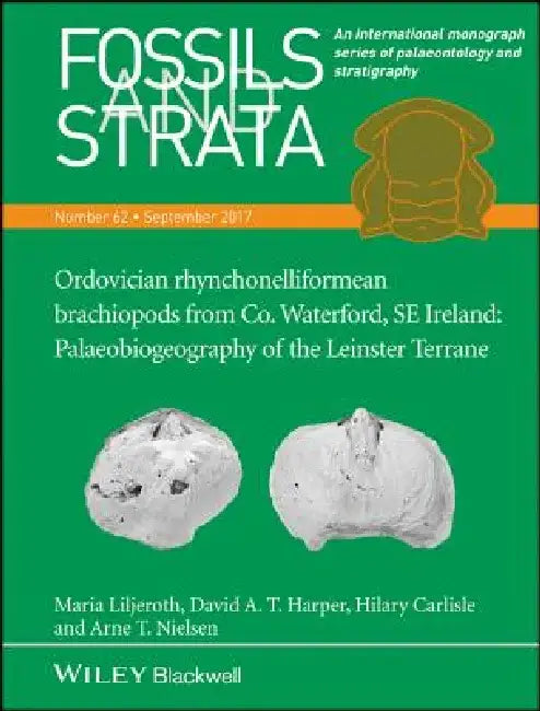 Ordovician Rhynchonelliformean Brachiopods from Co. Waterford, Se Ireland: Palaeobiogeography of the Leinster Terrane by Maria Liljeroth