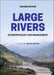 Large Rivers: Geomorphology And Management Second Edition by GUPTA