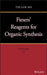Fiesers' Reagents for Organic Synthesis by Tse-Lok Ho