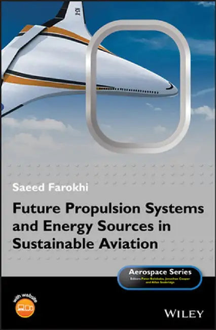 Propulsion and Power: Shaping the Future of Air Transportation by Saeed Farokhi