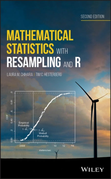 Mathematical Statistics with Resampling and R 2nd Edition by Chihara Hesterberg