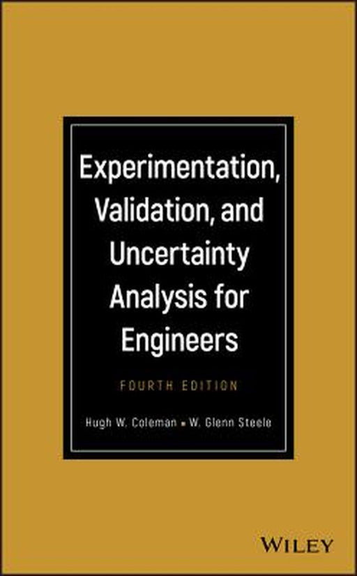 Experimentation Validation and Uncertainty Analysis for Engineers 4th Edition by Coleman, Steele