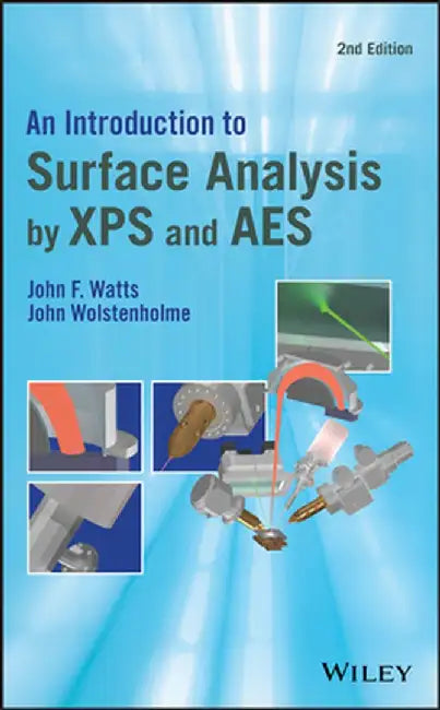 An Introduction to Surface Analysis by XPS and AES by John F. Watts