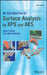 An Introduction to Surface Analysis by XPS and AES by John F. Watts