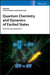 Quantum Chemistry and Dynamics of Excited States: Methods and Applications by Leticia Gonz?lez