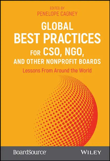 Global Best Practices for Ngo Boards: Lessons from Around the World by BoardSource
