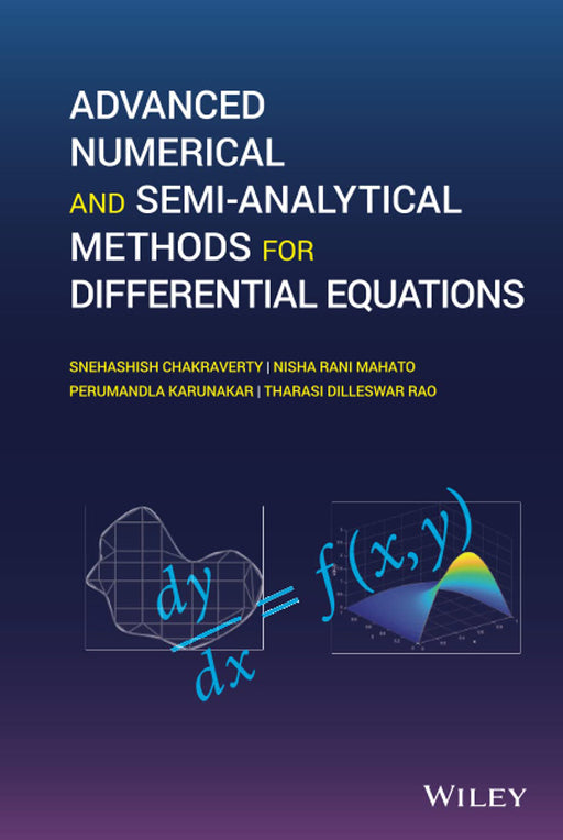 Advanced Numerical And Semi Analytical Methods For Differential Equations by Chakraverty